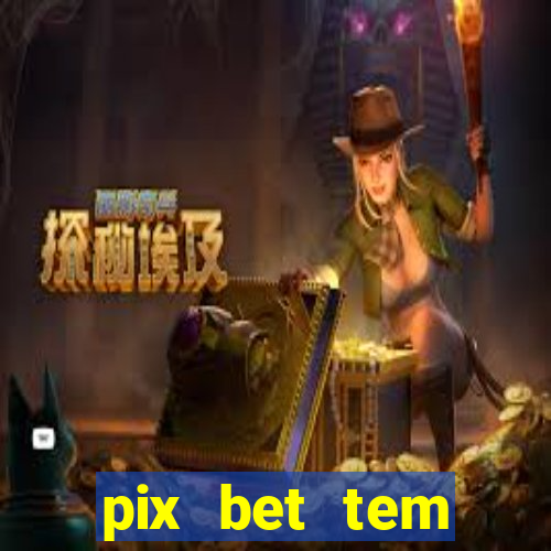 pix bet tem pagamento antecipado